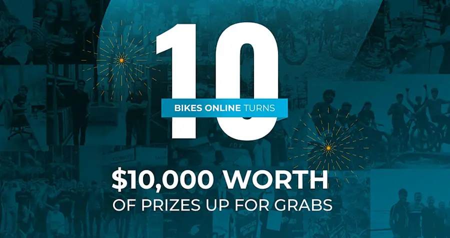 Bikes Online is turning 10 and to celebrate they are giving away $10,000 worth of vouchers to spend on a new bike or cycling kit. Enter Bikes Online Birthday Festival giveaway for your chance of winning your share of $10,000 worth of prizes!