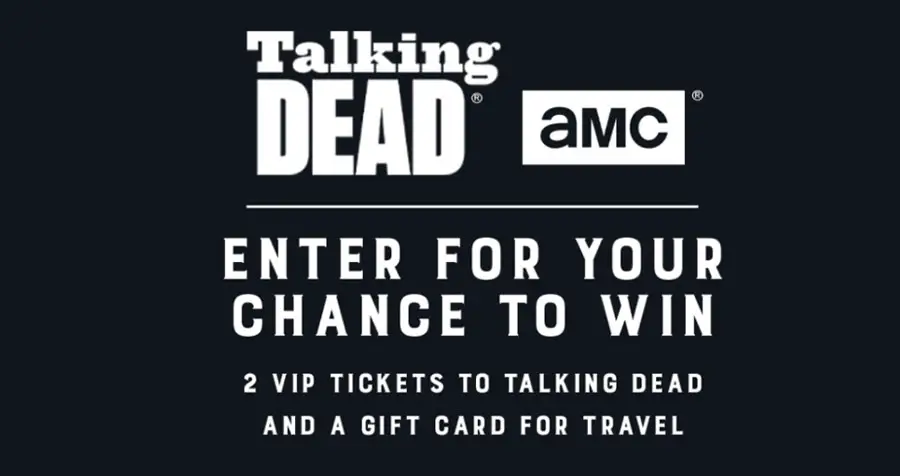 Enter for your chance to win a trip for Los Angeles, California that includes two VIP tickets to the The Talking Dead Event PLUS the winner will also receive a $1,500 gift card to be used for travel expenses.
