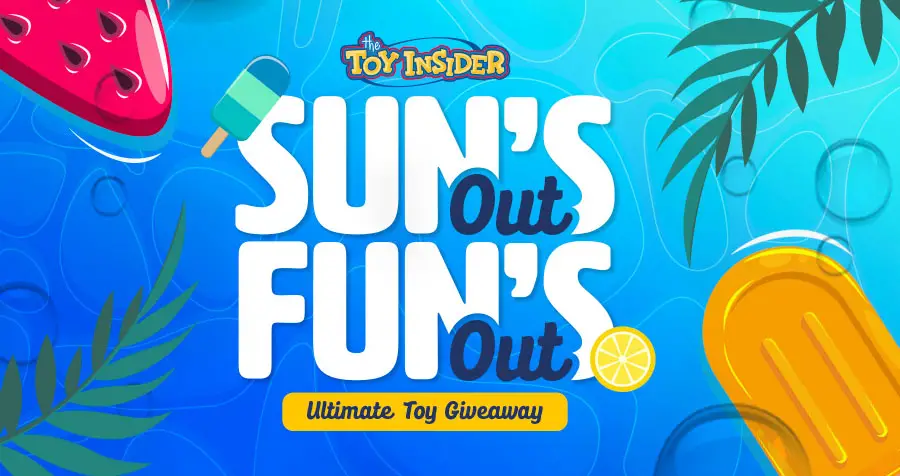 The Toy Insider’s Sun’s Out, Fun’s Out Toy Sweepstakes