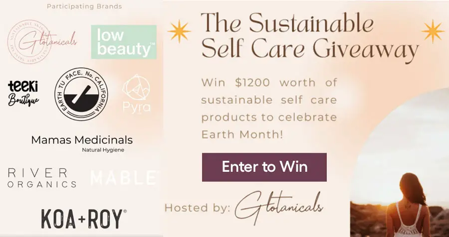 Enter for your chance to win a $1000 of Sustainable Self Care that includes gift cards from Brush Mable, Pyra Beauty, Teeki Boutique, River Organics, Low Beauty, Earth tu Face, Mamas Medicinals, Koaroy and Glotanicals