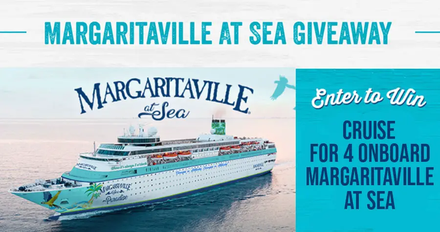 Margaritaville Win a Sea Paradise Cruise for Four