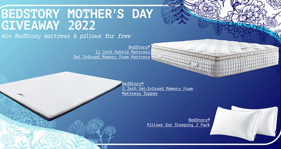 BedStory is hosting a Mother's Day giveaway. Enter and you could win a BedStory Hybrid Mattress, BedStory® Gel-Infused Memory Foam Mattress Topper, or BedStory® Pillows. Every mom deserves a good quality sleep. BedStory bedding products could help moms sleep well at the night and be full of energy during daylight.