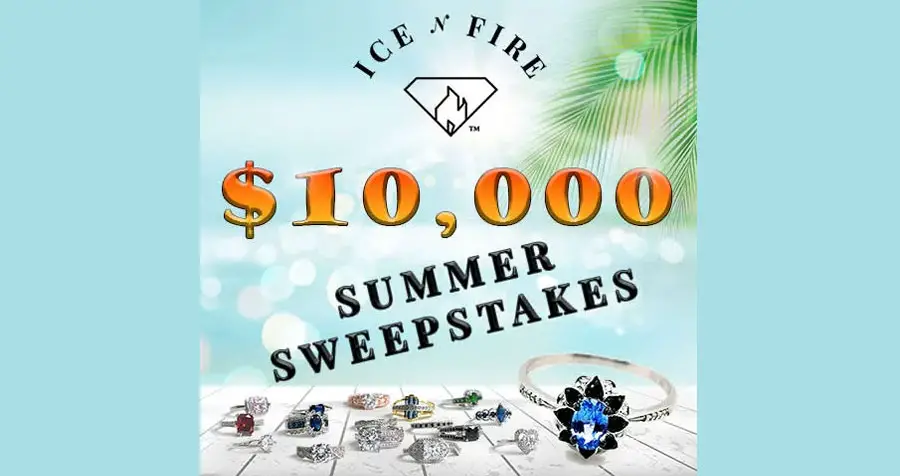 Enter the Ice N Fire $10,000 Summer Sweepstakes daily through September. The Grand prize is a ring valued at $2500. Plus gift cards and sterling rings! Refer your friends for extra chances to win!