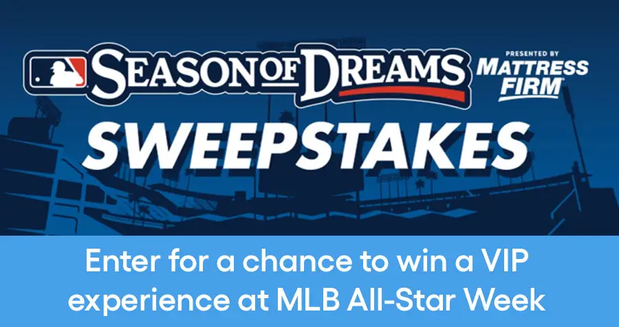 Mattress Firm Season of Dreams Sweepstakes - Win a Trip to MLB All-Star Week!