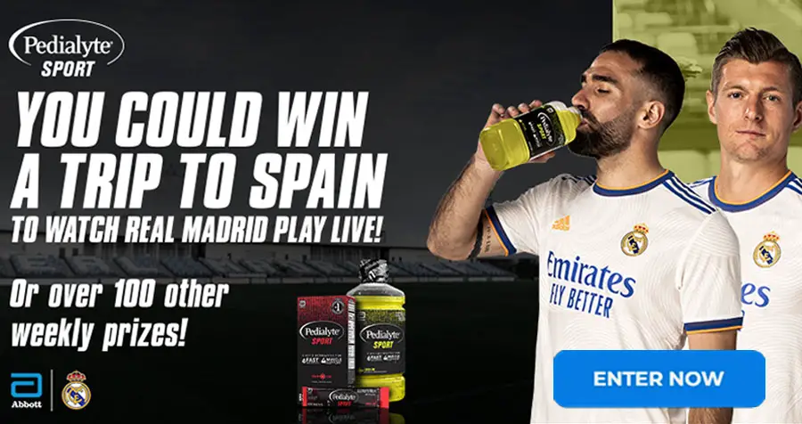 Pedialyte® Sport is giving you the chance to win a trip for two to Spain to watch Real Madrid play live OR over 100 other weekly prizes! Enter daily through November for your chance to win. 