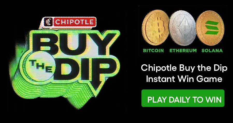 Play the Chipotle Buy the Dip Instant Win Game up to three times daily to win Free Crypto, 1¢ Guac, and 1¢ Queso Blanco. You get three chances to win every day through July 31st from 10 am to 6 pm PT