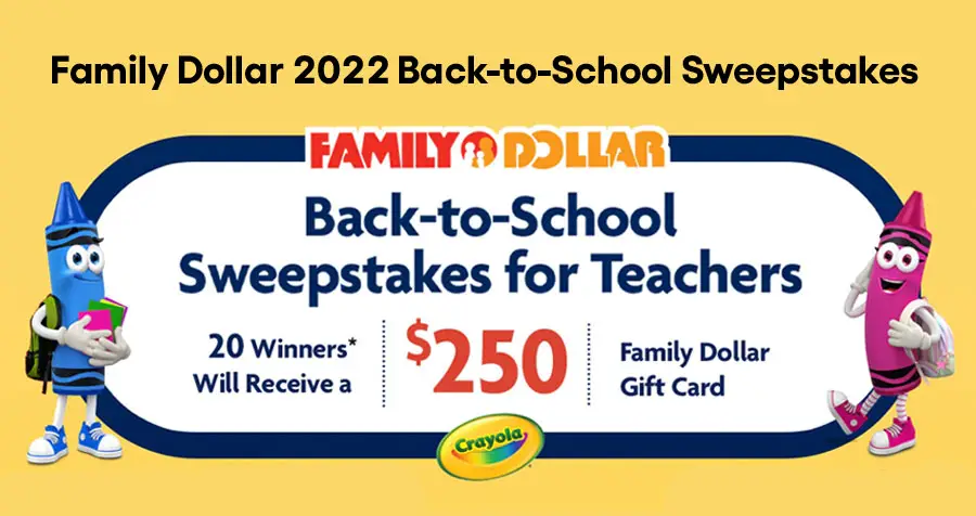 Calling all teachers! Let Family Dollar help you get everything you need for your classroom this school year. Enter the Family Dollar Back-to-School Sweepstakes for Teachers and you could be one (1) of twenty (20) lucky winners who will each receive a $250 Family Dollar Gift Card.