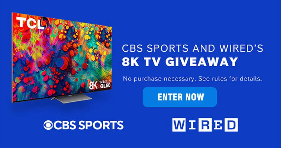 CBS Sports and WIRED TV's TCL LED 8K TV Giveaway