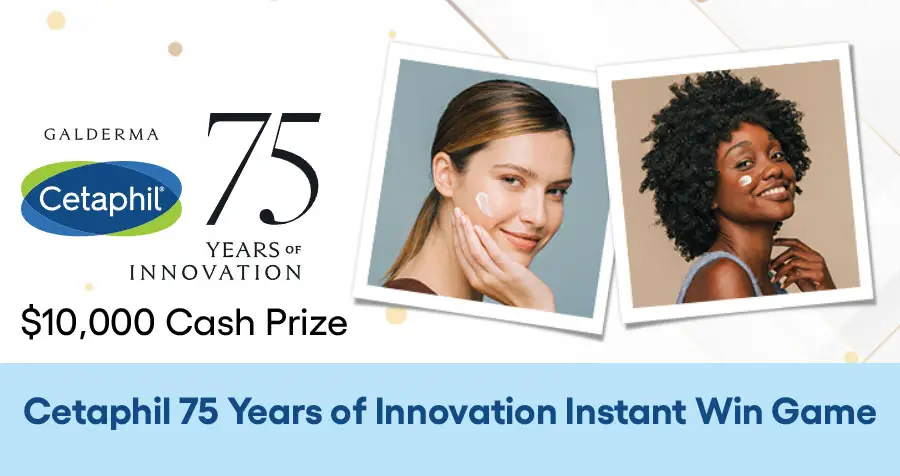 Play the Cetaphil 75 Years of Innovation Instant Win Game daily and you could win $250 instantly and be entered to win the $10,000 grand prize. Come back daily for more chances to win!