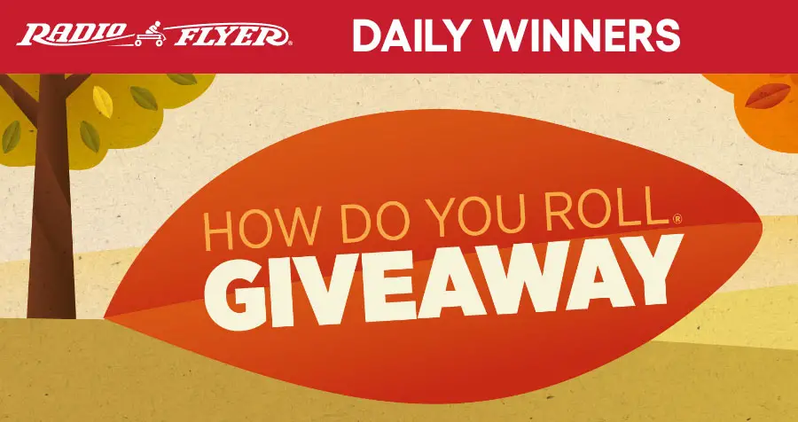 Radio Flyer is celebrating Fall by giving away one product a day during the Radio Flyer How Do You Roll Giveaway. All treats, no tricks! Be sure to check back daily for the latest giveaway and enter for your chance to win.