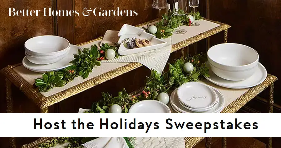 Better Homes & Gardens Host the Holidays Sweepstakes