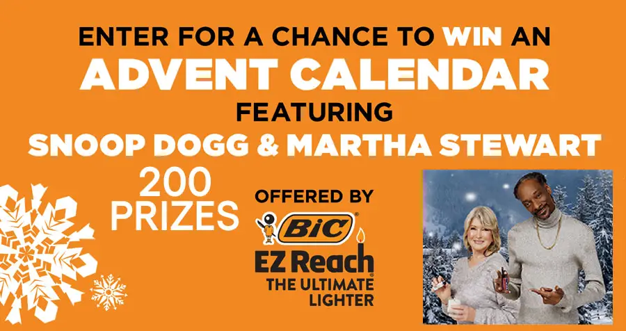 Enter for your chance to win an Advent Calendar featuring Snoop Dogg & Martha Stewart. BIC® EZ Reach® Lighter is giving you the chance to win an EZ Reach Advent Calendar featuring 24 seasonal surprises that are sure to light up your holiday. 