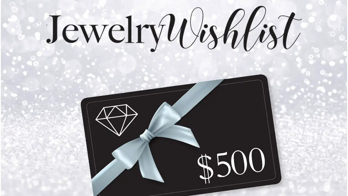 Jewelers of America wants to help make everything on your jewelry wish list come true! Enter the #MyJewelryWishlist Sweepstakes by November 18 for the chance to win a $500 gift card. One lucky winner will receive a $500 gift card to the Jewelers of America Member retail store of their choice.