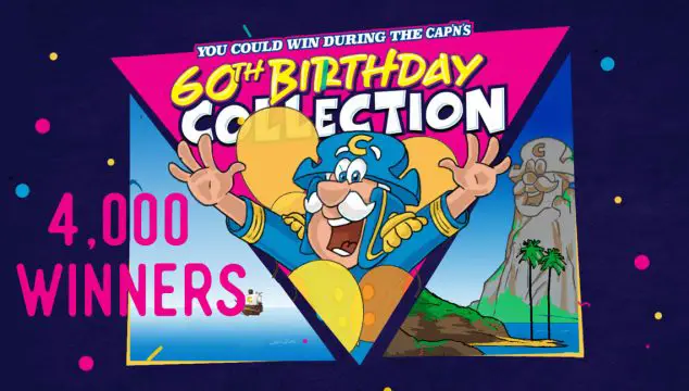 Explore the new Cap'n Crunch collection and Cap’n’s 60th Birthday Collection Instant Win Game daily for your chance to win cash and prizes plus Cap'n Crunch swag!