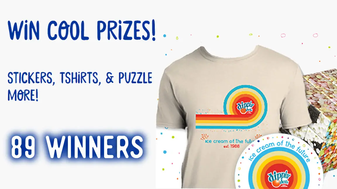 Enter for your chance to win Stickers, t-shirts, & puzzle cubes and more! Dippin' Dots will pick 89 winners from their Dot Crazy email club to receive Dippin' Dots swag! Will it be you?