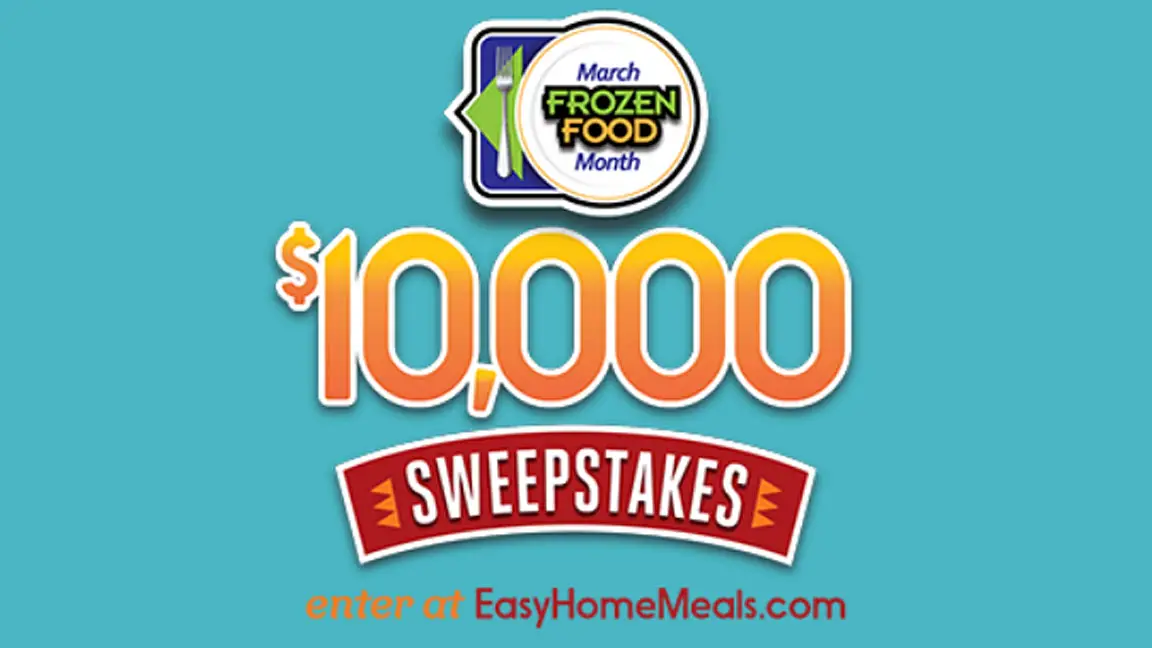 March Frozen Food Month $10,000 Sweepstakes (Weekly Cash Prize Drawings)