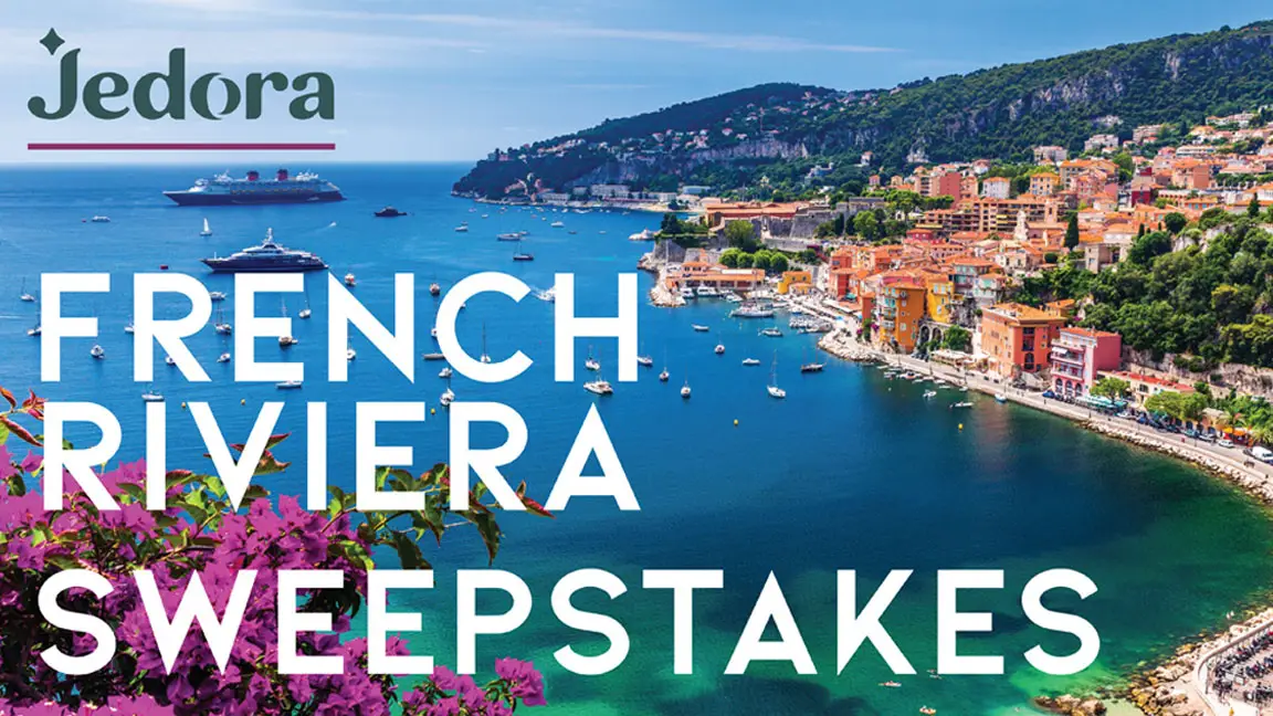 Jedora wants you to Escape to the French Riviera with a trip for two valued at $10,000! Start spring with a chance to get away. You could win your choice of a trip for 2 to The French Riviera OR a $5,000 Jedora shopping spree.