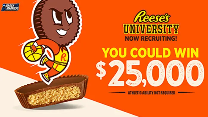 REESE'S University is now recruiting, and you could win $25,000 (athletic ability not required). Grab that REESE'S game code and let's GO for your chance to win. Enter that sweet, sweet information and then play the REESE'S University March Madness Athletic Scholarship Pack Instant Win Game 