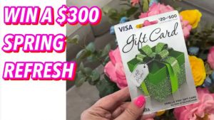 Win a $300 Visa Spring Refresh!!