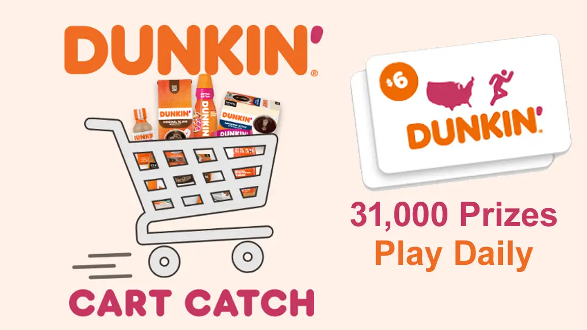 Dunkin' Cart Catch Instant Win Game (31,000 Prizes)