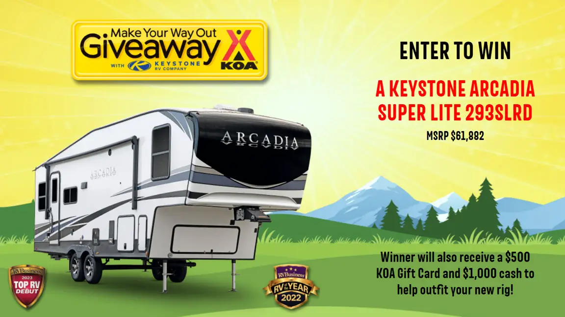 Enter for your chance to win a Keystone Arcadia Super Lite 293SLRD Camper valued at over $61,000! The grand prize winner will also receive a $500 KOA Gift Card and $1,000 cash to help outfit your new rig! Enter each day for more chances to win.