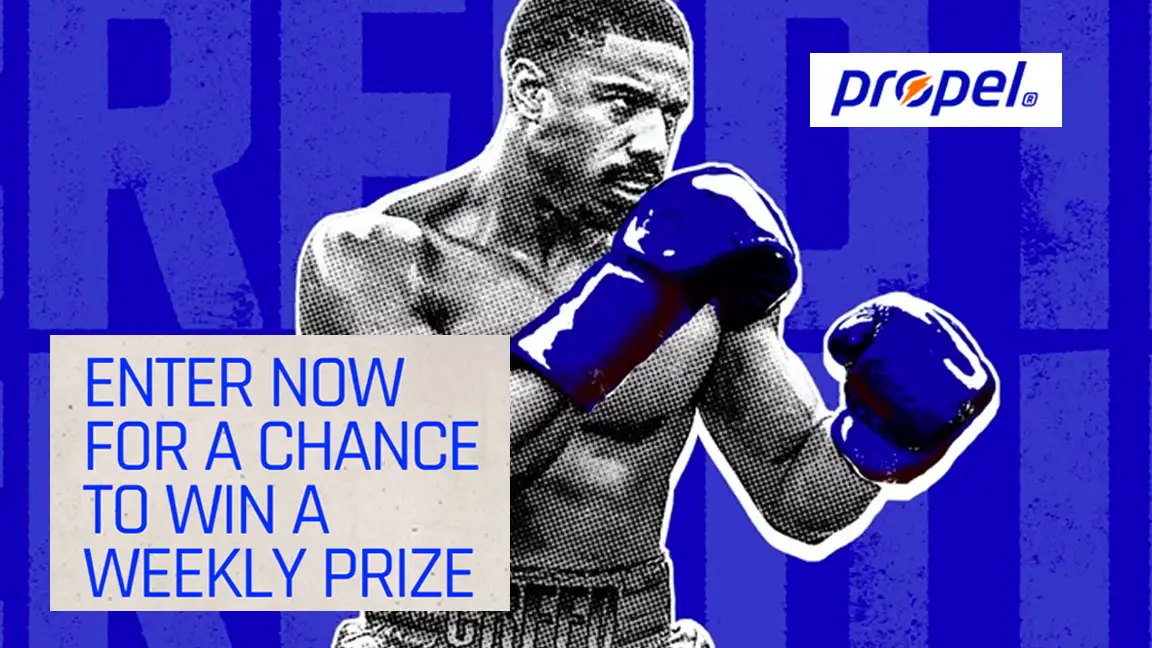 Play the Propel x Creed III Instant Win Game daily for a chance to win one of 880 instant weekly prizes including Creed III movie tickets, fitness classes and more!