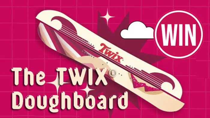 110 WINNERS! Enter for a chance to win a TWIX® Doughboard! Get ready to shred with the all-new TWIX Cookie Dough Doughboard — an exclusive splitboard created by TWIX x Maddie Mastro x one especially artistic fan and handcrafted by snowboarders in Colorado. Sign up below to enter for a chance to win a board.