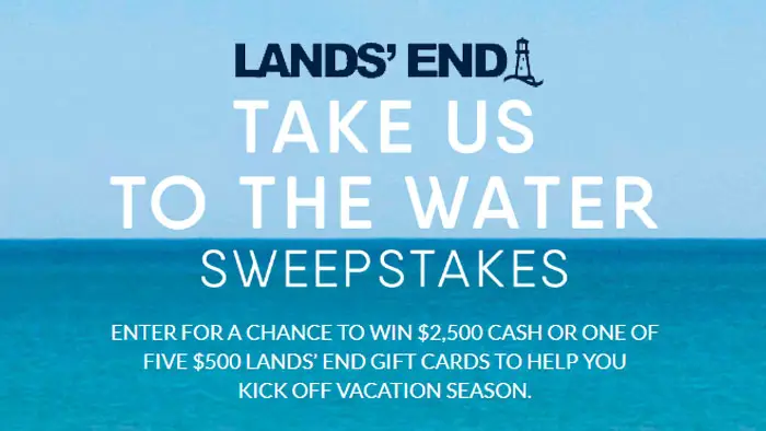 Lands' End Take Us to The Water Sweepstakes