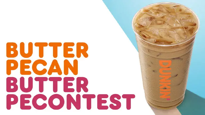 Share why Dunkin's butter pecan coming back is the best thing to ever happen using #ButterPeContest and you could win Free butter pecan coffee for a year. Must tag @dunkindonuts (You can “unfollow” @dunkindonuts fifteen days following the end of the Contest Period.)