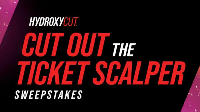 Hydroxycut Cut Out the Ticket Scalper Sweepstakes