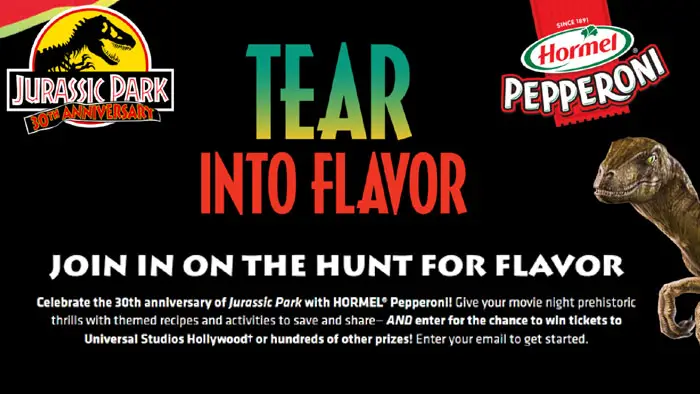 Celebrate the 30th anniversary of Jurassic Park with HORMEL® Pepperoni! Give your movie night prehistoric thrills with themed recipes and activities to save and share AND enter for the chance to win tickets to Universal Studios Hollywood or hundreds of other prizes! 