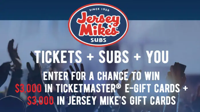 Enter for a chance to win $3000 in Ticketmaster® E-Gift Cards + $3000 in Jersey Mike's Gift Cards. Enter daily and get 10 bonus entries for downloading the Jersey Mike's app after you enter. After you install the app, open it and your 10 bonus entries will be awarded.