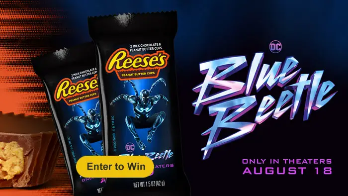 Enter for your chance to win the ultimate trip for two to the Warner Bros. Studio Tour Hollywood. Plus, 150 winners will receive a box of limited-edition REESE'S Peanut Butter Cups, featuring DC Super Hero, BLUE BEETLE.