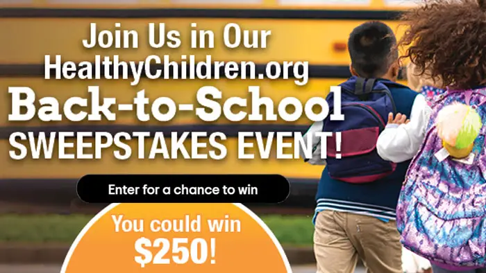 HealthyChildren.org Back-to-School Sweepstakes (Daily $250 GC Winners)