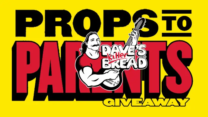 Enter for your chance to win some Dave's Killer Bread goodies. Comment and tag a parent who deserves some props. Tell us why! You’ll both be entered for a chance to win prepaid $100 gift cards and a supply of our NEW Organic Snack Bars.