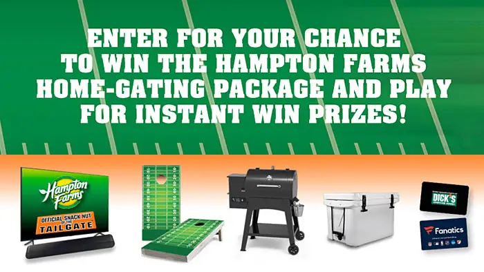 Play the Hampton Farms Fall Football Instant Win Game daily for your chance to win Free Dick’s Sporting Goods or Fanatics gift cards and be entered for the chance to win the grand prize, A Hampton Farms “Home-gating” Package