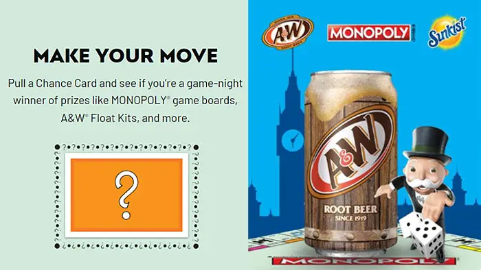 Play the A&W Fall Family Game Night Instant Win Sweepstakes daily for your chance to win a family trip to London's MONOPOLY Life-sized Experience! Flip a Chance Card to see if luck is on your side today - you could win a game night instant prize or bonus sweepstakes entries! Come back daily to move along the game board. Pass GO and you'll collect a whopping 200 sweepstakes entries!