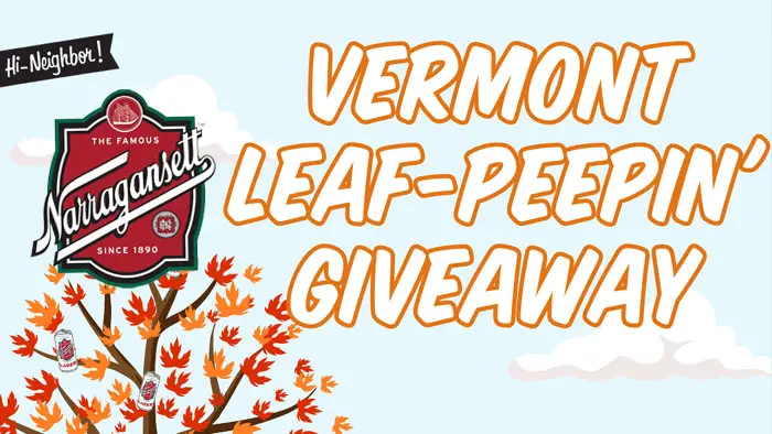 Narragansett Beer is giving you the chance to win a once-in-a-lifetime trip to Vermont this October where you will stay in cozy accommodations, dine at local Vermont restaurants and get plenty of Narragansett Beer merch