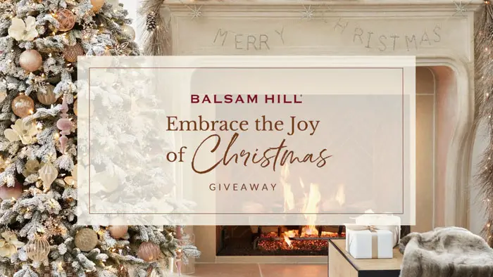 Enter the Balsam Hill Embrace the Joy of Christmas Giveaway by sharing your favorite holiday traditions or Christmas memories and get a chance to be the lucky winner of a Balsam Hill tree - perfect for creating joy this holiday season!