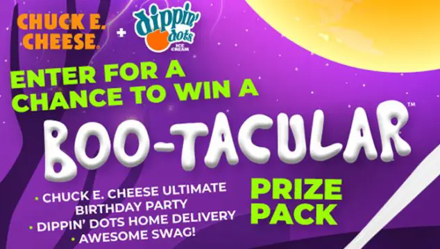 Enter the Dippin’ Dots + Chuck E. Cheese Bootacular Sweepstakes daily for your chance to win a boo-tacular prize pack including a Chuck E. Cheese Ultimate Birthday Party, a Dippin' Dots home delivery, and more!