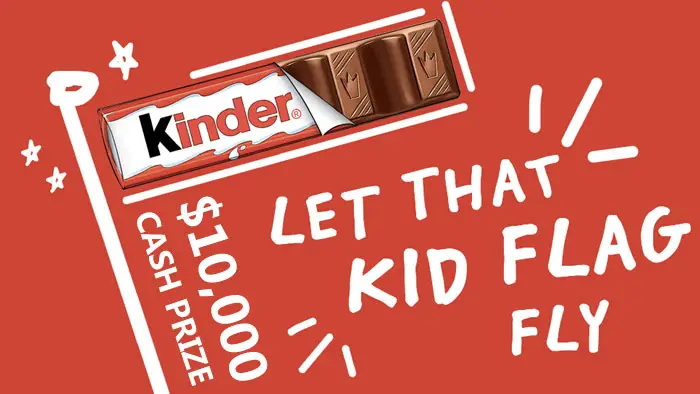 Kinder Let That Kid Flag Fly $10,000 Sweepstakes