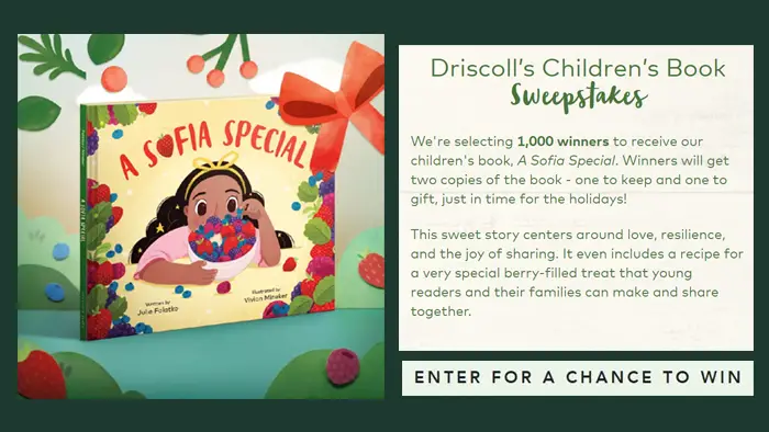 Driscoll's A Sofia Special Holiday Sweepstakes (1,000 Winners)