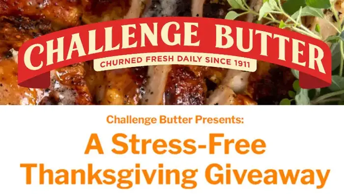 $2,500 Stress Free Thanksgiving Giveaway presented by Challenge Butter