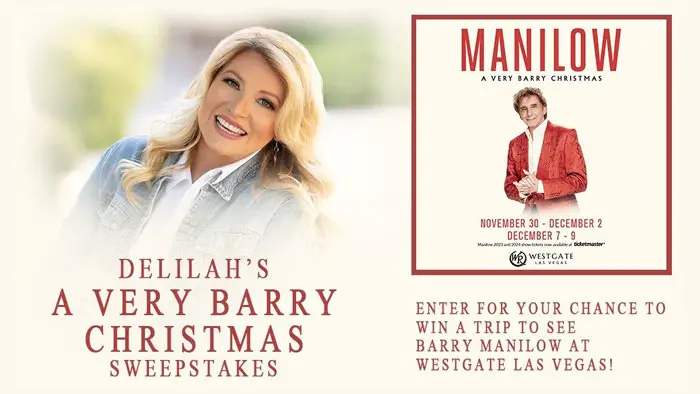 Now through November 19th, enter Delilah’s A Very Barry Christmas Sweepstakes for your chance to win a trip for two to Las Vegas, Nevada to attend Manilow A Very Barry Christmas concert at Westgate Las Vegas Resort & Casino