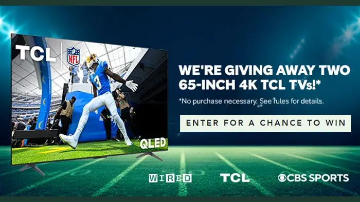 WIRED and CBS Sports are giving you the chance to win a TCL 65-inch Q Class 4K QLED HDR Smart TV with Google TV with Voice Control with Google Assistant. You can control your TV, search for content, ask questions, and even control compatible smart home devices using voice commands. 