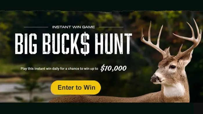 Play the Winston Big Buck$ Hunt Instant Win Game daily for your chance to win for your chance to win up to $1,000 in cash prizes. There will be over 1,200 winners - $25, $100 and $10,000 in value