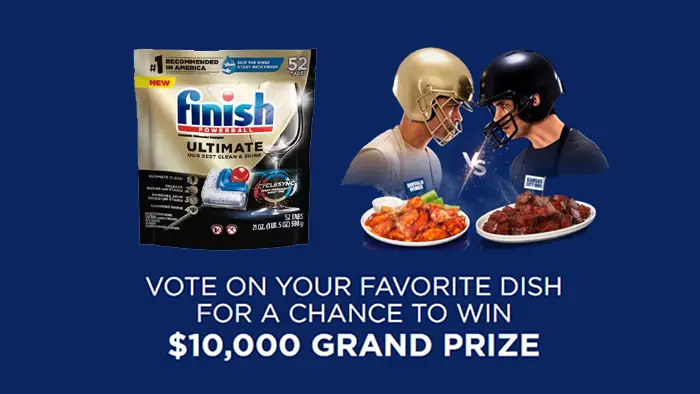 Vote for your favorite gameday dish for a chance to win $10,000 PLUS eight First Prize winners will receive a Whirlpool dishwasher. Starting today through February 25th, fans can cast their vote for their favorite dish and be entered for a chance to win a Whirlpool dishwasher or the grand prize of $10,000. For official rules and details on how to vote, visit FinishDishLeague.com.