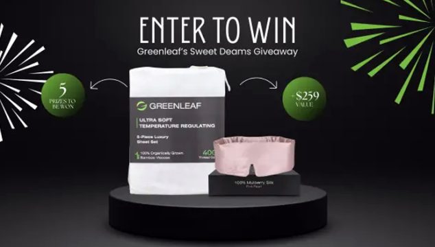 Greenleaf is giving away 5 Sweet Dreams bundles. Each bundle includes their incredibly luxurious Elysium silk sleep mask and a set of Greenleaf ultra-soft organic bamboo bed sheets in your choice of size and color. Each prize is valued at $259. Enter every day to increase your chances of winning!