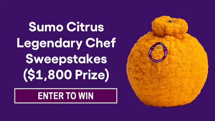 Enter the Sumo Citrus® Legendary Chef Sweepstakes ($1800+ Prize Value). Discover your inner epicurean genius when you enter to win the Sumo Citrus Legendary Chef Sweepstakes, valued at over $1800. This is your chance to combine the power of world-class cookware with the legendary taste that only Sumo Citrus offers. Seize this opportunity to transform your kitchen into a flavor laboratory, where each Sumo Citrus bite inspires epic creations.