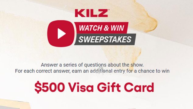 Enter for your chance to win a $500 Visa Gift card from KILZ Destination Restoration™. Answer a series of questions about the show. For each correct answer, earn an additional entry for a chance to win. 